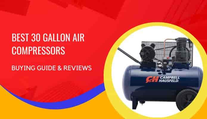Best 30 Gallon Air Compressor
