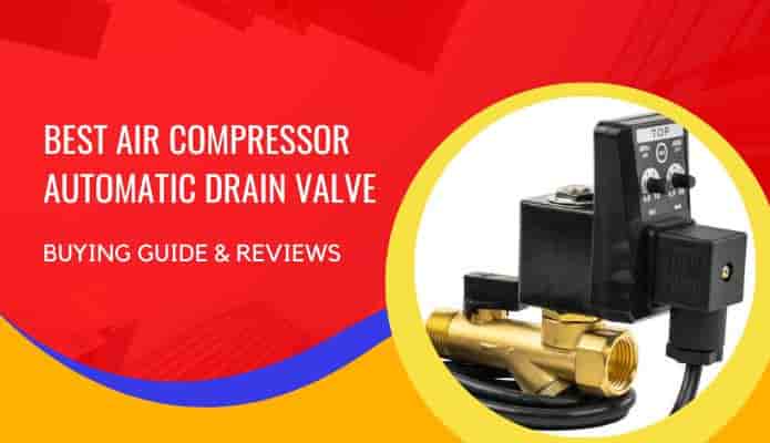 Best Air Compressor Automatic Drain Valve