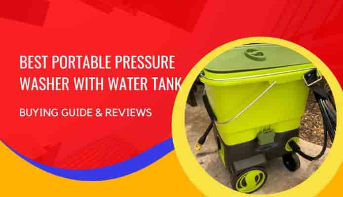 Best Portable Pressure Washer with Water Tank