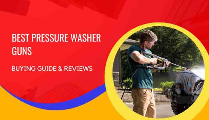 Best Pressure Washer Gun