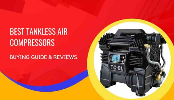 Best Tankless Air Compressor