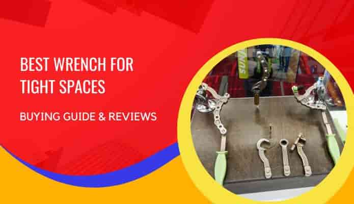 Best Wrench for Tight Spaces