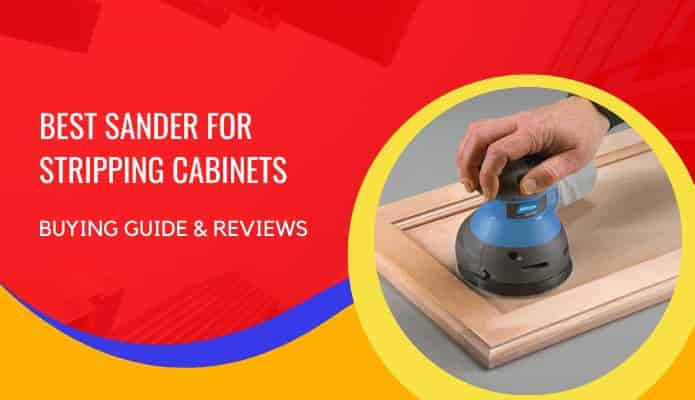 best sander for stripping cabinets